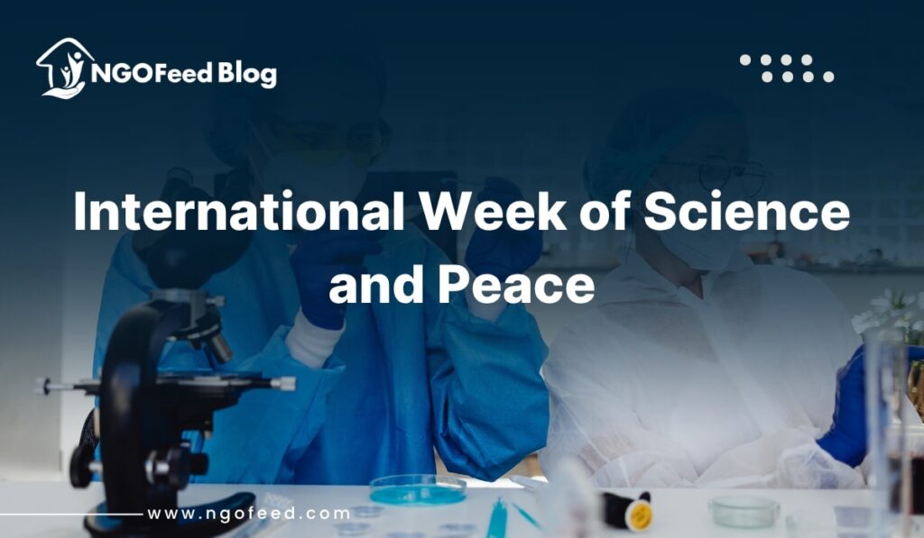 International Week of Science and Peace 2025: Harnessing Science for a More Peaceful World International Week of Science and Peace