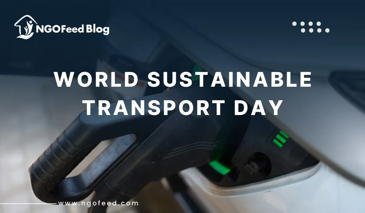 World Sustainable Transport Day 2025: History, Theme, NGOs Work, Importance, Why Celebrate etc