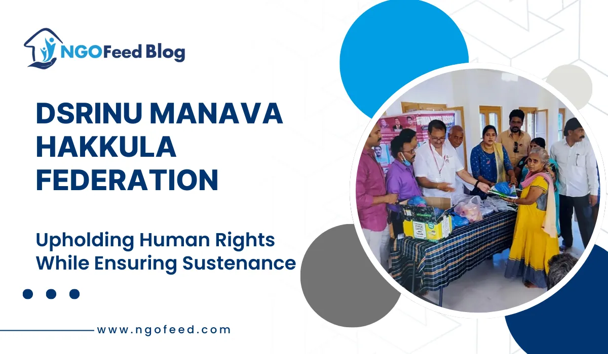 DSrinu Manava Hakkula Federation: Upholding Human Rights While Ensuring Sustenance DSrinu Manava Hakkula Federation