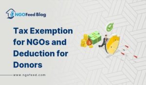 Tax Exemption for NGOs and Deduction for Donors in India: A Complete Guide