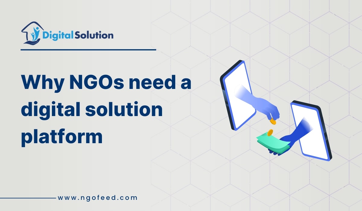 Why NGOs need a digital solution platform