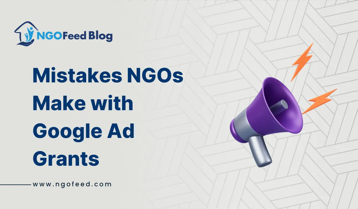 Common Google Ad Grant Mistakes NGOs Make Without Realizing