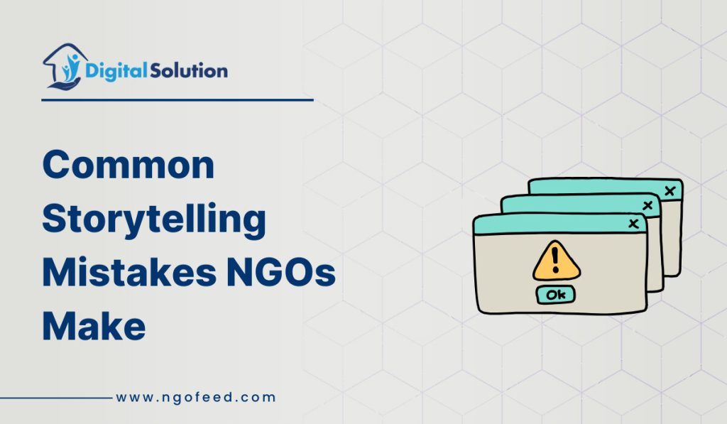 Common Storytelling Mistakes NGOs Make