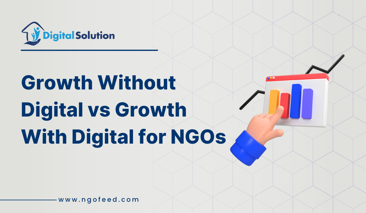 Growth Without Digital vs Growth With Digital for NGOs