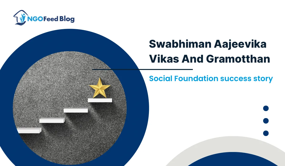 Swabhiman Aajeevika Vikas And Gramotthan Social Foundation Success Story