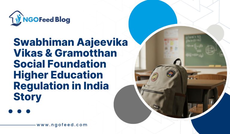Swabhiman Aajeevika Vikas & Gramotthan Social Foundation Higher Education Regulation in India: An India-Aligned and Globally Informed Policy Perspective