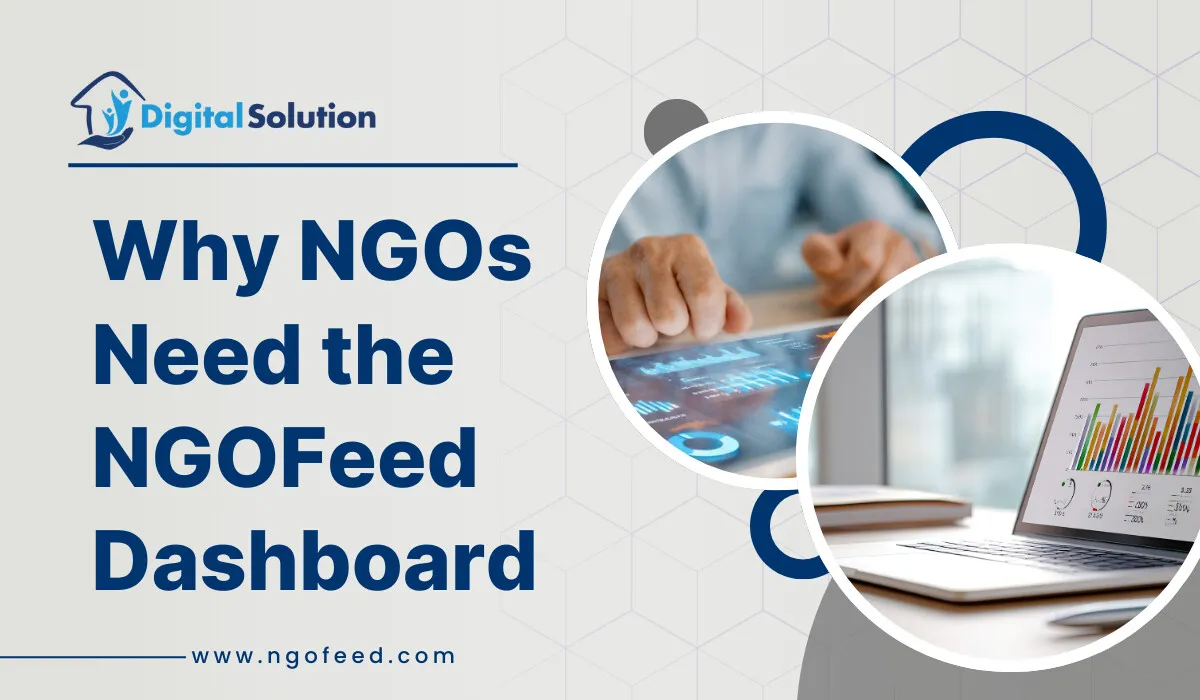 What Is the NGOFeed Dashboard & Why It's Important for NGOs? Why NGOs Need the NGOFeed Dashboard