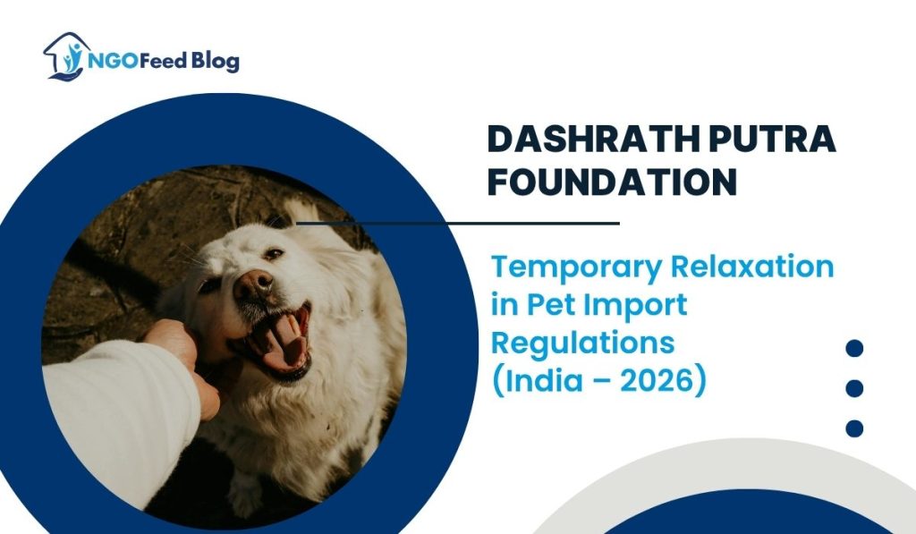 Dashrath Putra Foundation: Temporary Relaxation in Pet Import Regulations During 2026 Evacuations Dashrath Putra Foundation Temporary Relaxation in Pet Import Regulations During 2026