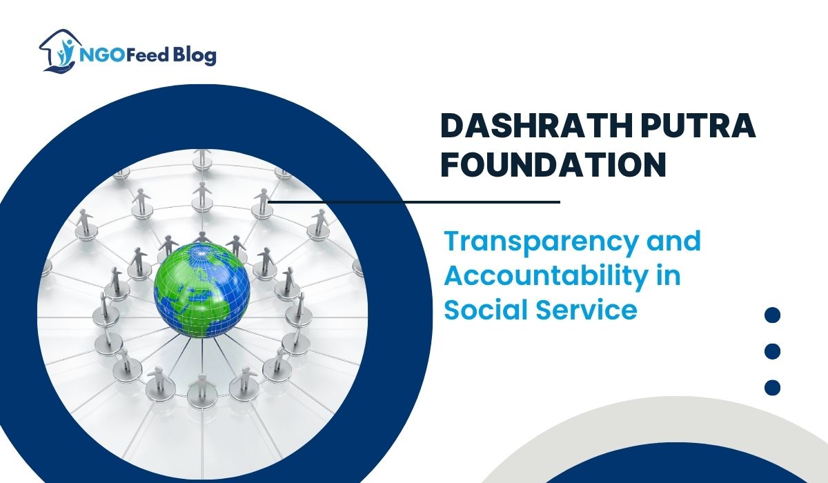 Dashrath Putra Foundation Transparency and Accountability in Social Service