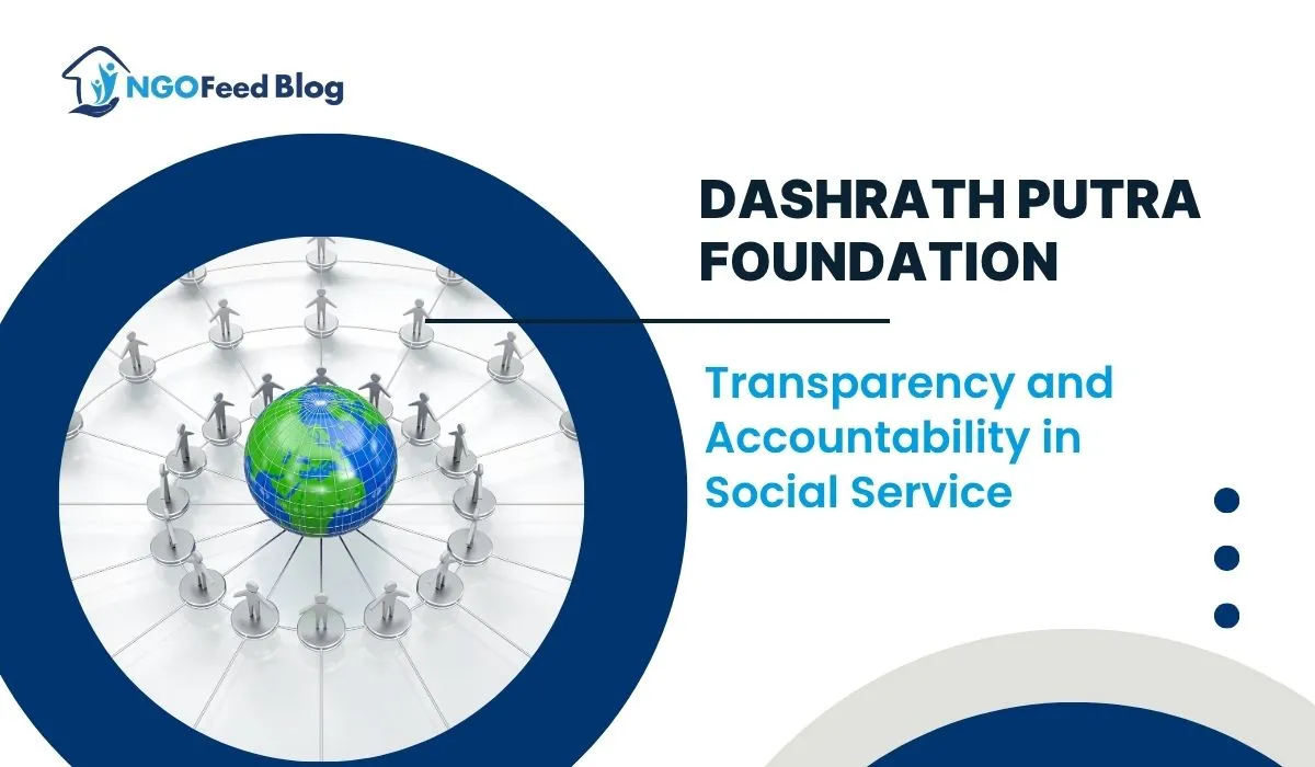 Dashrath Putra Foundation Transparency and Accountability in Social Service