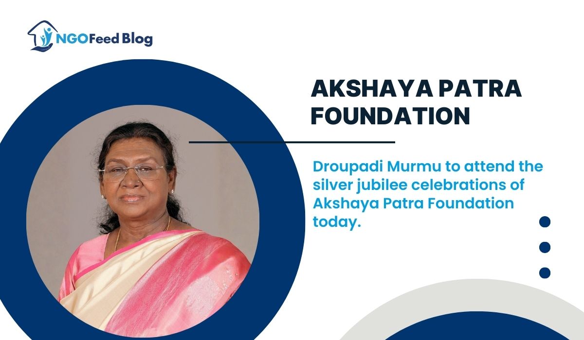 Droupadi Murmu to Attend Akshaya Patra Silver Jubilee Event