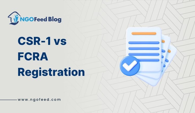 CSR-1 vs FCRA Registration: A Comprehensive Guide for NGOs in India