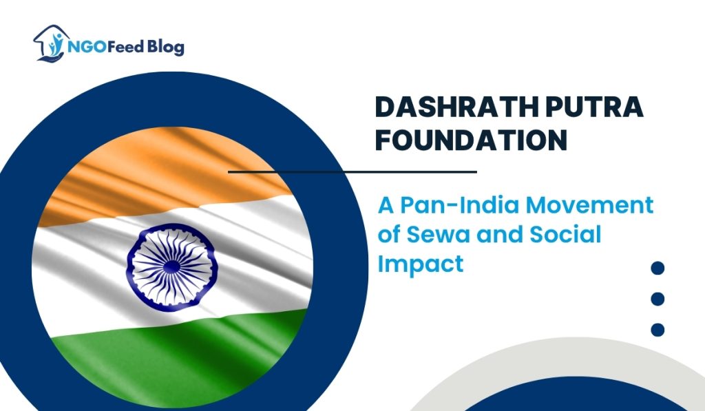 Dashrath Putra Foundation Pan-India Movement of Sewa and Social Impact