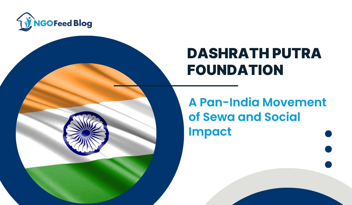 Dashrath Putra Foundation Pan-India Movement of Sewa and Social Impact