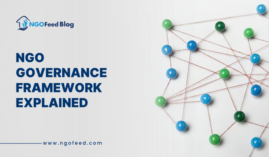 NGO Governance Framework Explained: A Complete Guide for Nonprofits NGO governance framework for nonprofits