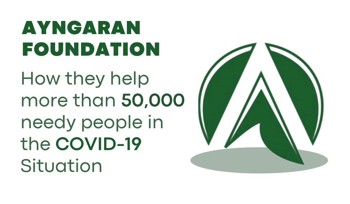 Ayngaran Foundation; How they help more than 50,000 needy people at the COVID-19 Situation
