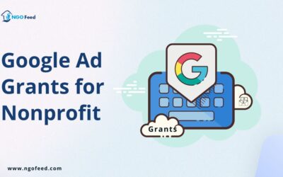 Google Ad Grants for Nonprofit: How to Apply, Eligibility, Process, Benefits etc.
