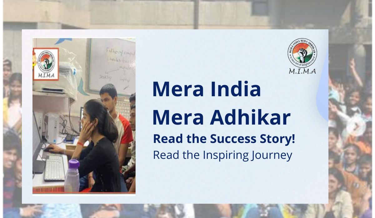Mera India Mera Adhikar Success Story