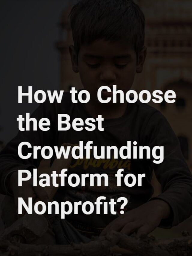 How to Choose the Best Crowdfunding Platform for Nonprofit?